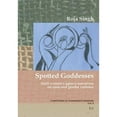 thumbnail image 1 of Pre-Owned Spotted Goddesses: Dalit Women's Agency-Narratives on Caste and Gender Violencevolume 6 (Paperback) 3643909152 9783643909152, 1 of 1