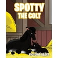 thumbnail image 1 of Spotty The Colt, (Paperback), 1 of 1