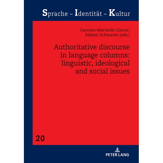 Sprache - Identität - Kultur: Authoritative Discourse in Language Columns: Linguistic, Ideological and Social issues (Hardcover)