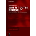 thumbnail image 1 of Sprache Und Wissen (Suw) Was Ist Gutes Deutsch?: Eine Qualitative Analyse Laienlinguistischen Sprachnormwissens, Book 40, (Hardcover), 1 of 1
