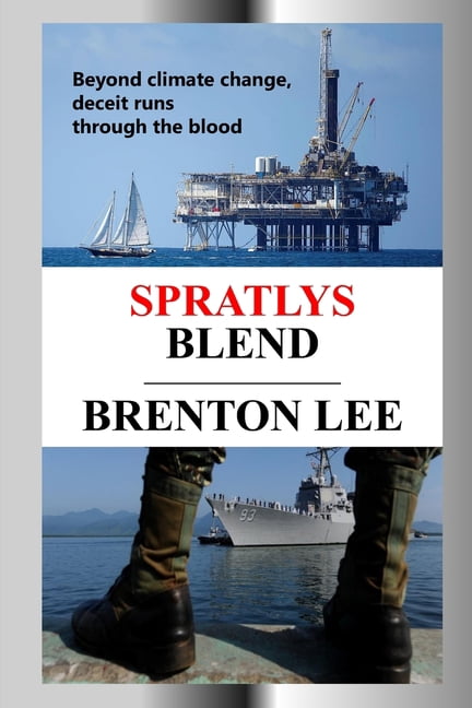 Spratlys Quadrilogy: Spratlys Blend : Beyond climate change, deceit runs through the blood (Paperback)