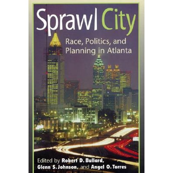 Pre-Owned Sprawl City : Race, Politics, and Planning in Atlanta (Paperback)