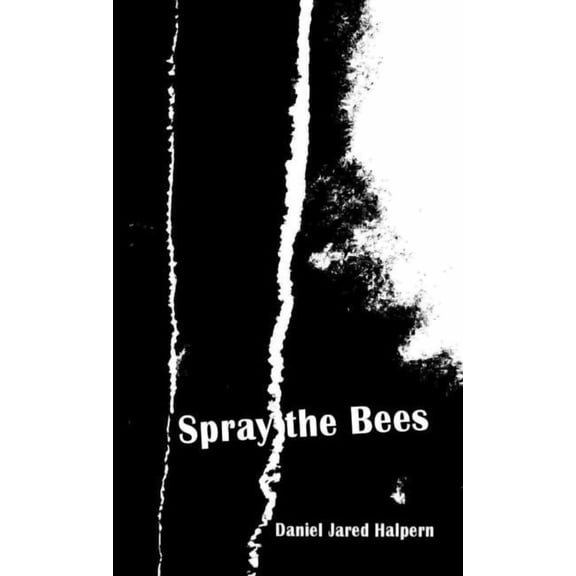 Spray the Bees, (Paperback)