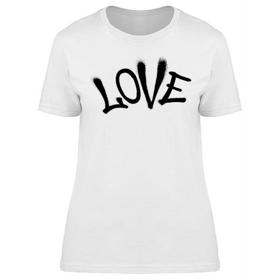 Sprayed Love Font Graffiti T-Shirt Women -Image by Shutterstock, Female Small