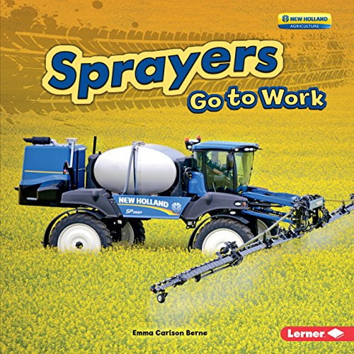 Pre-Owned Sprayers Go to Work (Farm Machines at Work) Paperback