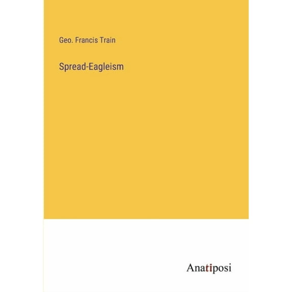 Spread-Eagleism, (Paperback)