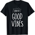 thumbnail image 1 of Spread Good Vibes Positive Vibrations T-shirt, 1 of 4