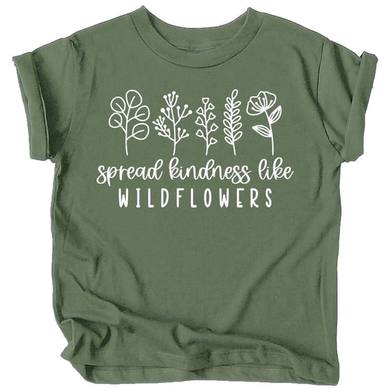 Spread Kindness Like Wildflowers Shirt for Baby & Toddler Youth Girls White on Military Green Shirt Large