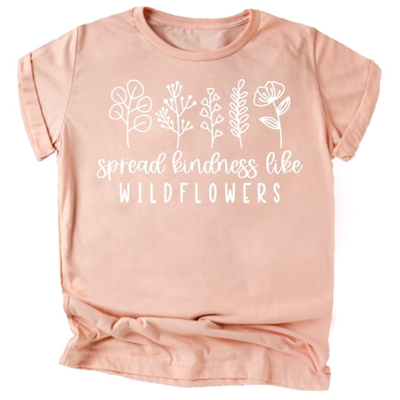 Spread Kindness Like Wildflowers Shirt for Baby & Toddler Youth Girls White on Peach Shirt Small