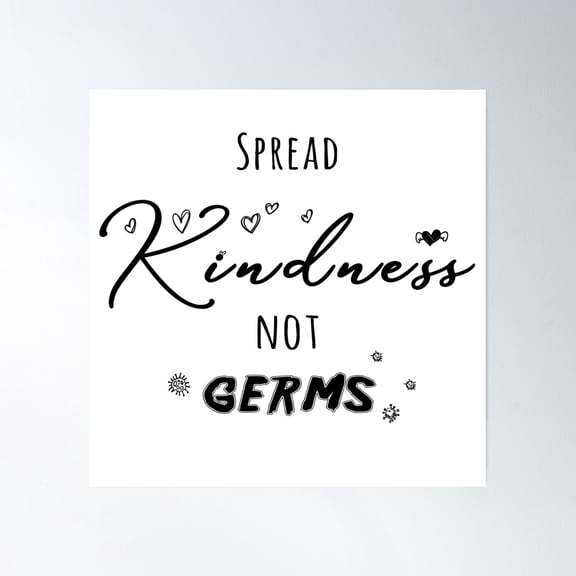Spread Kindness Not Germs. Stay Safe, Quarantine Gift With A Great Design Poster Wall Art, Modern Wall Decor, 16x16 UNFRAMED