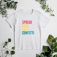 thumbnail image 1 of Spread Love Like Confetti Inspirational Positive Quote Graphic Unisex tee V50957, for men & women, up to size 5XL, 1 of 3