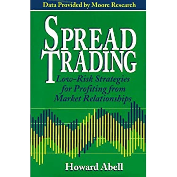 Pre-Owned Spread Trading: Low-Risk Strategies for Profiting from Market Relationships (Hardcover) 0793124255 9780793124251