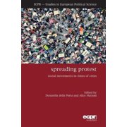 Spreading Protest Social Movements in Times of Crisis Paperback