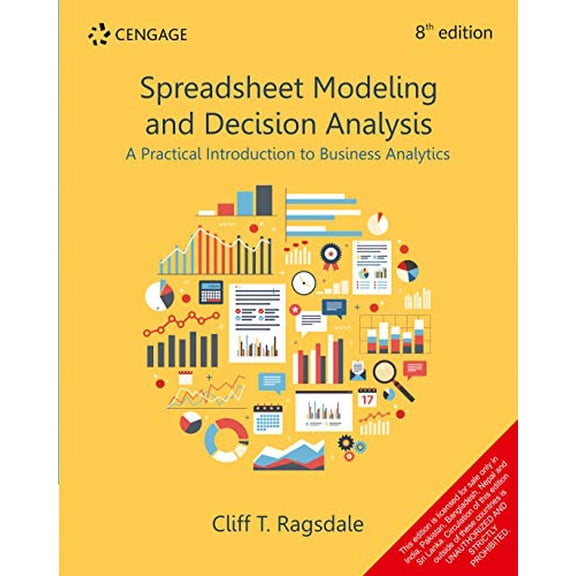 Spreadsheet Modeling and Decision Analysis : A Practical Introduction to Business Analytics, 9789353502225, Paperback, 8th