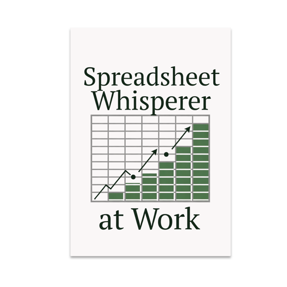 Spreadsheet Whisperer at Work - Data Analyst - 13x19 Poster Print