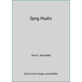 thumbnail image 1 of Pre-Owned Sprig Muslin (Mass Market Paperback) 051507439X 9780515074390, 1 of 1
