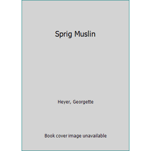 Pre-Owned Sprig Muslin (Mass Market Paperback) 051507439X 9780515074390