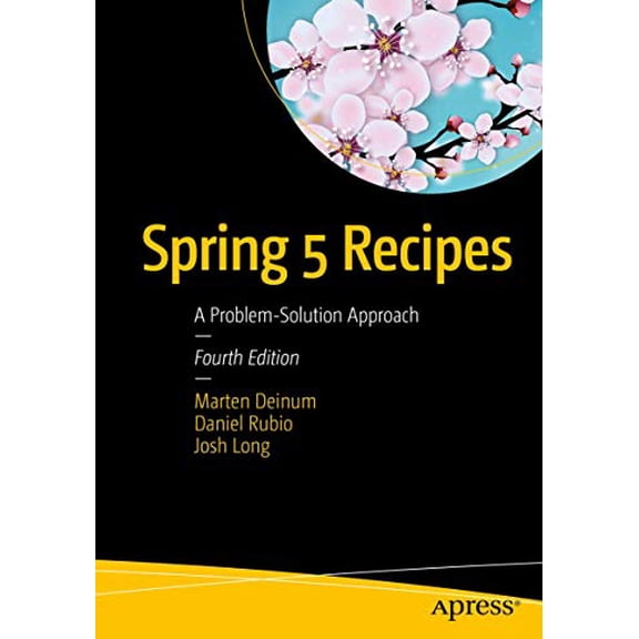 Pre-Owned Spring 5 Recipes: A Problem-Solution Approach (Paperback) 1484227891 9781484227893