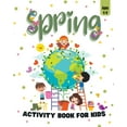 thumbnail image 1 of Spring Activity Book for Kids Ages 4-8: Fun Activities Workbook Game for Everyday Learning, Coloring, Dot to Dot (Paperback), 1 of 1