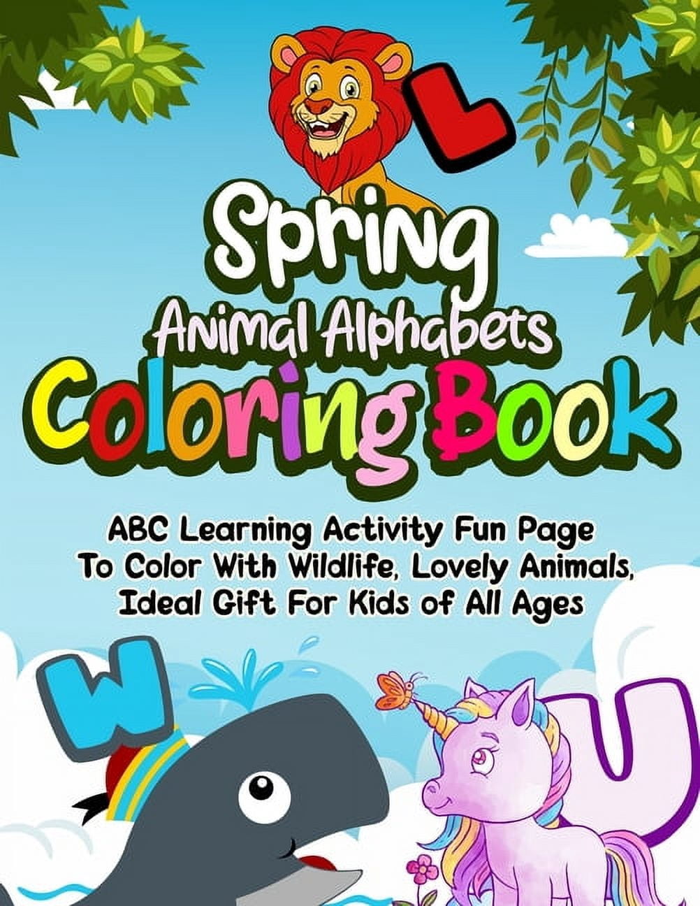 Spring Animal Alphabets Coloring Book: ABC Learning Activity Fun Pages To Color With Wildlife, Lovely Animals, Ideal Gift For Kids of All Ages (Paperback)