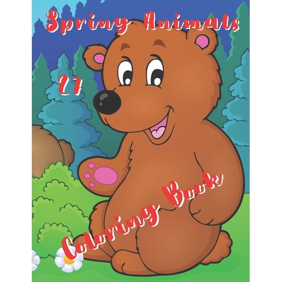 Spring Animals Coloring Book: Coloring Book with Cute Animals, Easy Spring Scenes, and Fun for Relaxation (Springtime Coloring Books for Kids) (Paperback)