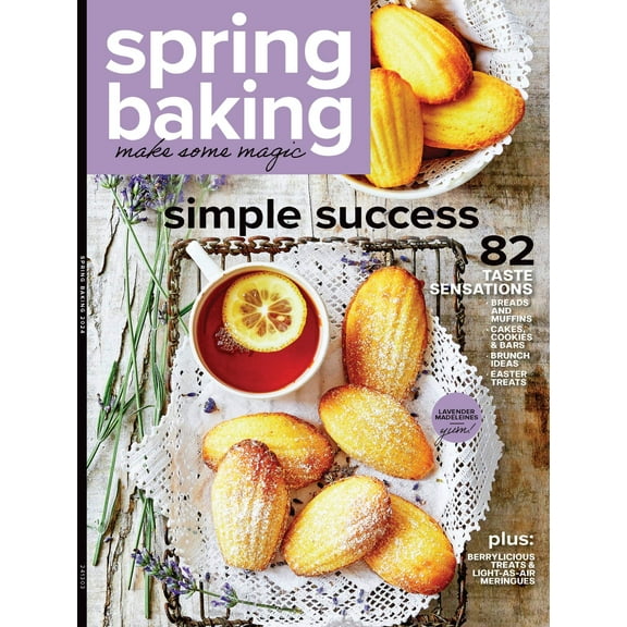 Spring Baking - 82 Recipes, Breads, Muffins, Brunch Ideas, Desserts, Cakes, Cookies, Bars, Pastries, Easter Treats, Strawberry Delights, Lemon Classics, Meringues, Cheesecakes, Madeleines More!