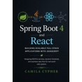 thumbnail image 1 of Spring Boot 4 and React, Building Scalable Full-Stack Applications with JavaScript: Designing RESTful services, dynamic , (Paperback), 1 of 1