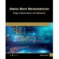 thumbnail image 1 of Spring Boot Microservices: Design, Implementation and Deployment, (Paperback), 1 of 1