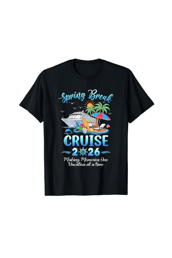Spring Break Cruise 2026 Making Family Trip Together T-Shirt