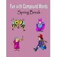thumbnail image 1 of Spring Break: Fun with Compound Words, (Paperback), 1 of 1