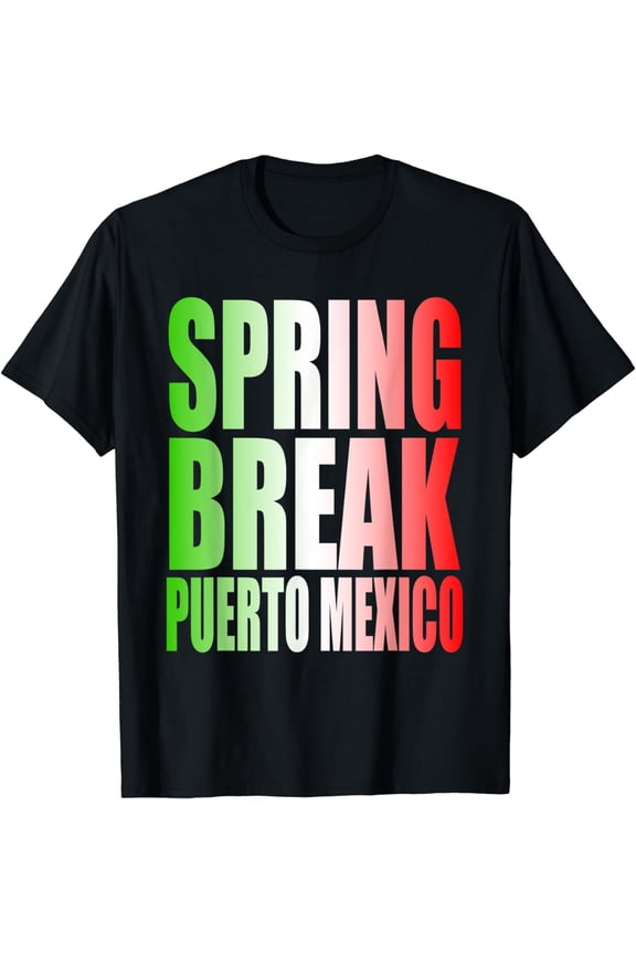 Spring Break Puerto Mexico Tee Spring Break Gifts 2024 T-Shirt