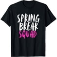 thumbnail image 1 of Spring Break Squad Group Matching Couple Vacation Beach Trip T-Shirt, 1 of 4