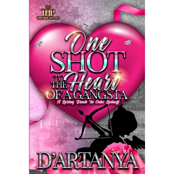 Spring Break in Cabo with a Gangsta: One Shot to the Heart of a Gangsta: A Spring Break in Cabo Spinoff (Paperback)