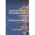thumbnail image 1 of Spring Cloud Fundamentals: With Java Codes (Paperback), 1 of 1
