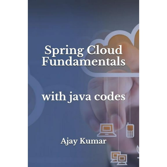 Spring Cloud Fundamentals: With Java Codes (Paperback)