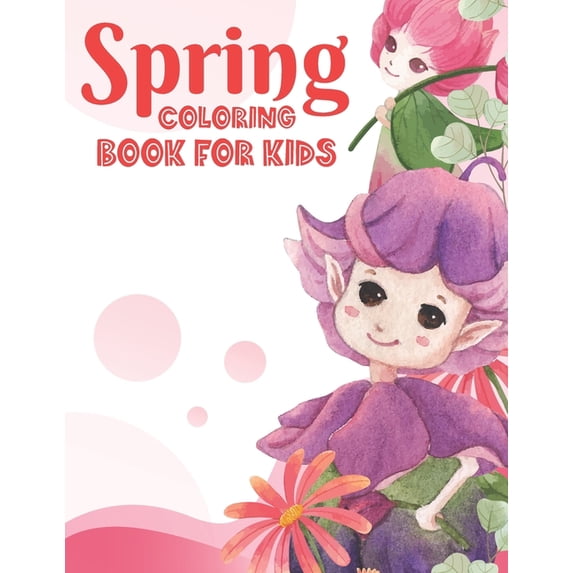 Spring Coloring Book For Kids : An amazing Simple And Easy Spring Coloring Book (Paperback)