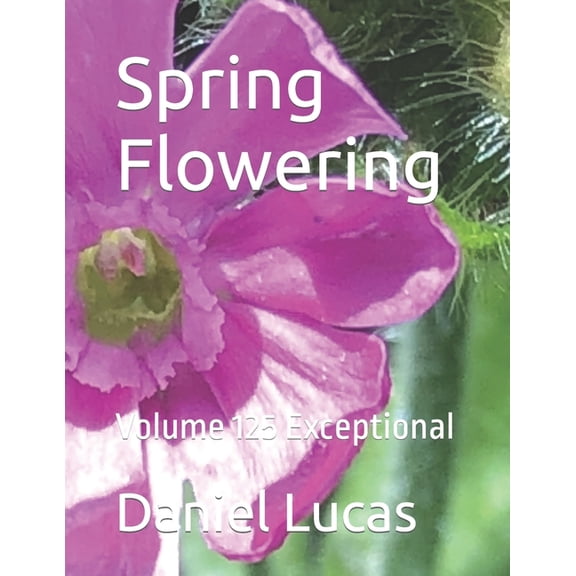 Spring Flowering: Volume 125 Exceptional (Paperback)