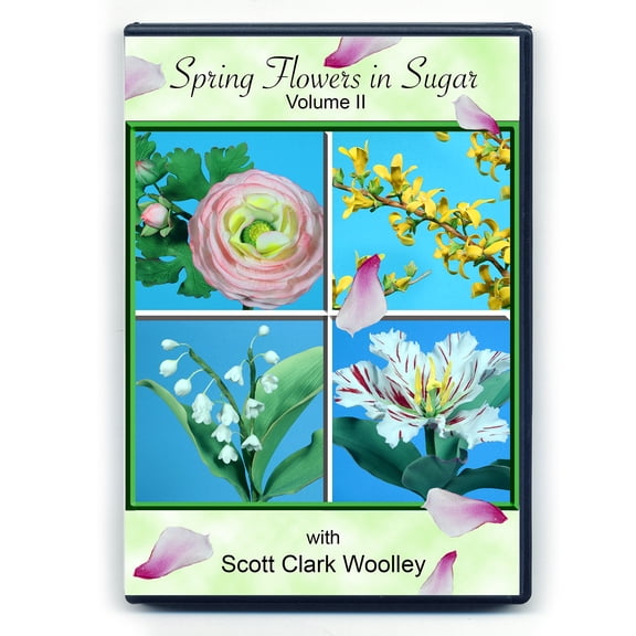 Spring Flowers in Sugar (Volume II) with Scott Clark Woolley (NTSC DVD Format)