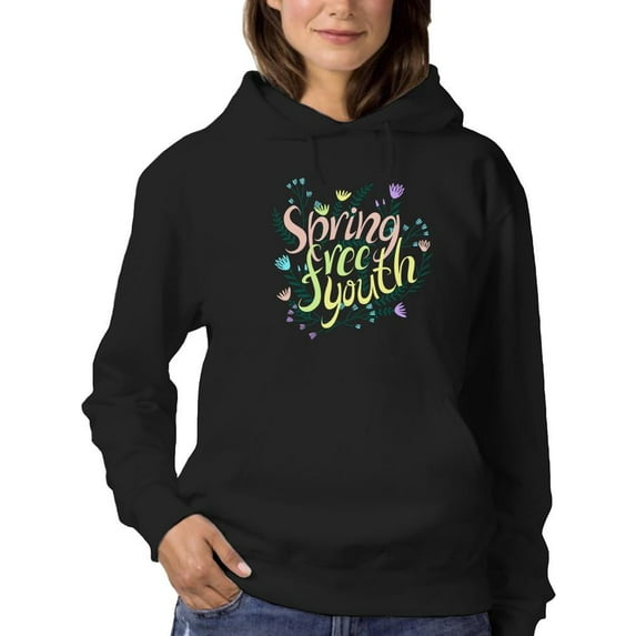 Spring, Free And Youth Hoodie Women -Image by Shutterstock, Female Small