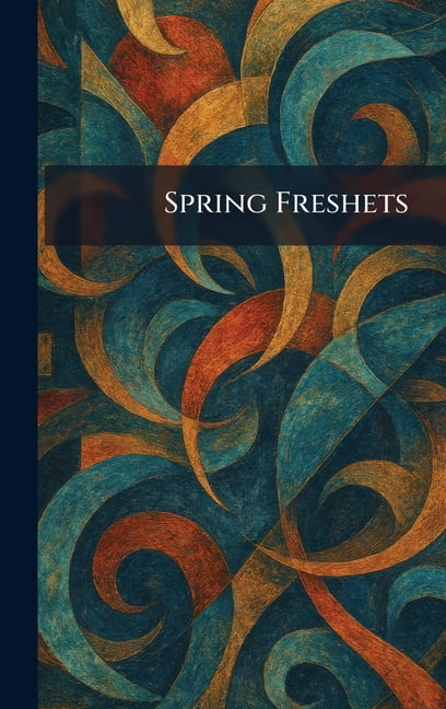 Spring Freshets, (Hardcover)