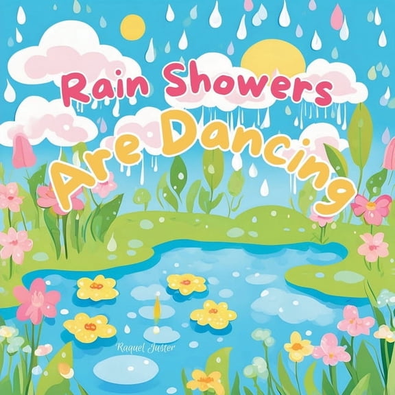 Spring Is Here Rain Showers Are Dancing, Book 2, (Paperback)