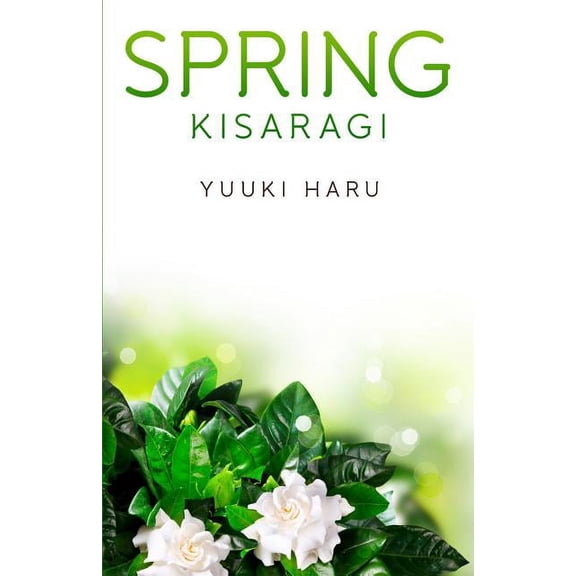 Spring: Kisaragi Paperback 9810998783 9789810998783 Haru Yuuki