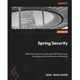 thumbnail image 1 of Spring Security - Fourth Edition: Effectively secure your web apps, RESTful services, cloud apps, and microservice archi, (Paperback), 1 of 1