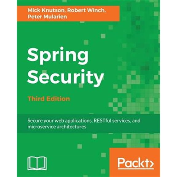 Pre-Owned Spring Security - Third Edition: Secure your web applications, RESTful services, and microservice architectures Paperback