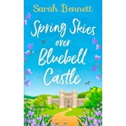 Spring Skies Over Bluebell Castle, Paperback