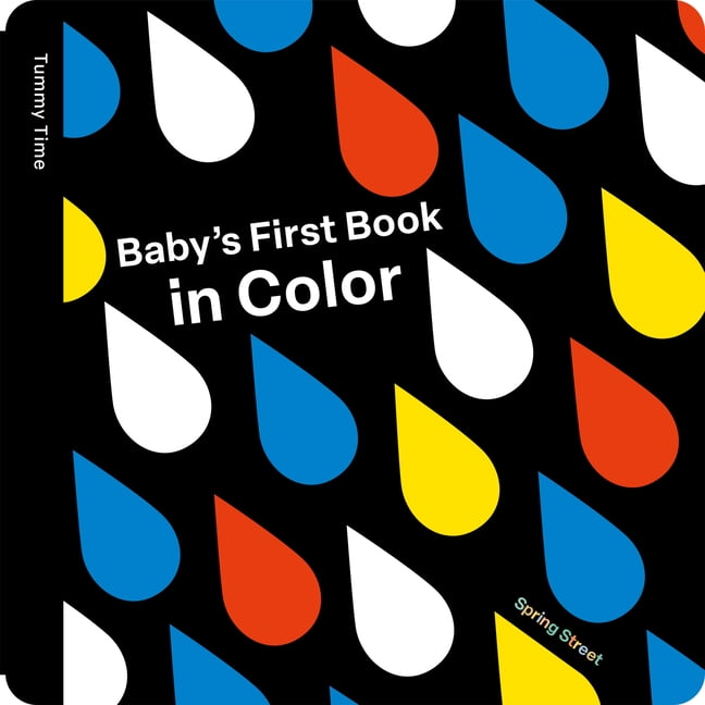 Spring Street Spring Street Tummy Time: Baby's First Book in Color, (Board Book)