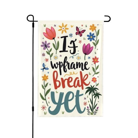 Spring Summer Garden Flag Is It Springtime Break YetFloral Butterfly Double Sided 12x18 Inch Yard Outdoor Decor