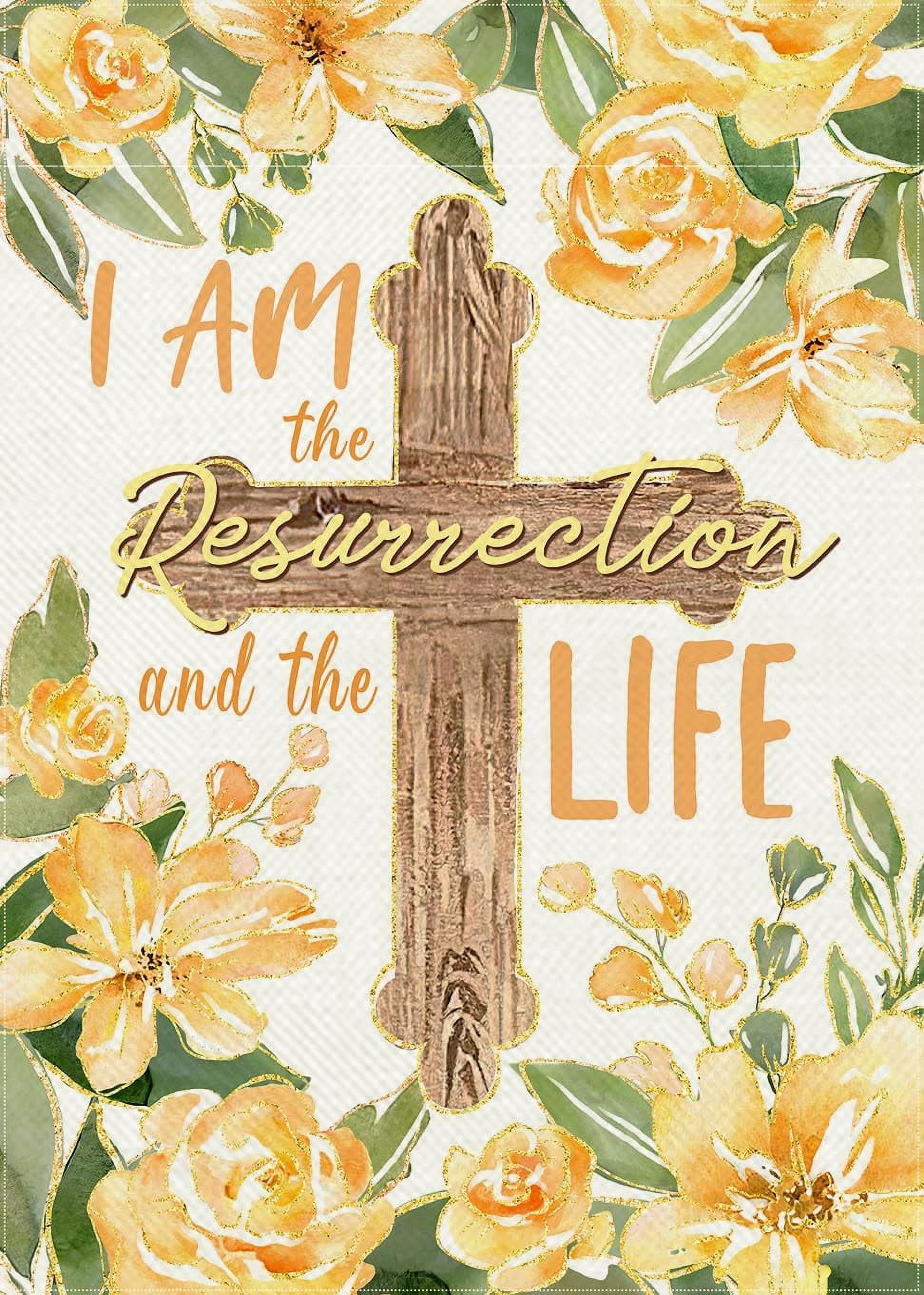 Spring Summer I Am The Resurrection And The Life Decorative Garden Flag ...