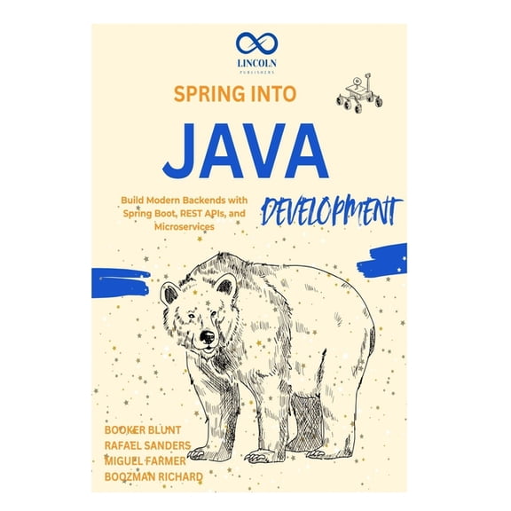 Spring into Java Development: Build Modern Backends with Spring Boot, REST APIs, and Microservices, (Paperback)