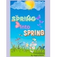 thumbnail image 1 of Spring into Spring, (Paperback), 1 of 1